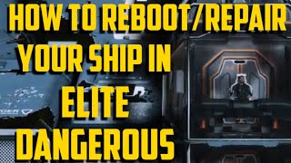 Elite Dangerous  How To Reboot Repair  Restore Oxygen  Repair Modules [upl. by Akered]