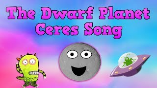 The Dwarf Planet Ceres Song  Ceres Song for Kids  Ceres Facts  Silly School Songs [upl. by Elatnahs832]