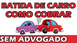 COMO COBRAR UMA BATIDA DE CARRO NO JUIZADO DE PEQUENAS CAUSAS [upl. by Kory]