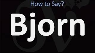 How to Pronounce Bjorn CORRECTLY Björn Bjørn  Pronunciation Guide [upl. by Eisoj283]