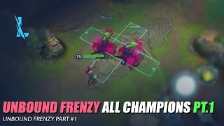 All Unbound Frenzy Champion Skill  Part 1  Wild Rift [upl. by Dorion475]