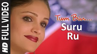 Suru Ru Full Song  Tum Bin  Himanshu Mallik Priyanshu Chatterjee  Sonu Nigam [upl. by Otrebtuc]