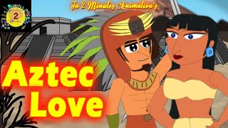 Aztec Love Story Popocatépetl and Iztaccíhuatl [upl. by Standley]