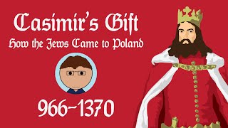 Casimirs Gift How the Jews Came to Poland 9661370 feat History House Productions [upl. by Smoot521]