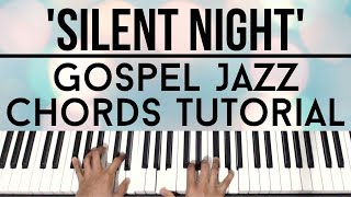 Silent Night  Gospel Jazz Chords  Piano Tutorial [upl. by Ennaeed]