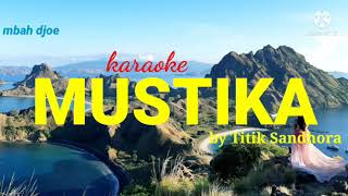 Karaoke Mustika By Titik Sandhora [upl. by Inafit876]