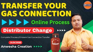 How to Transfer Gas Connection Online  Indane Gas Distributor Change Online  SDMS [upl. by Liebowitz890]