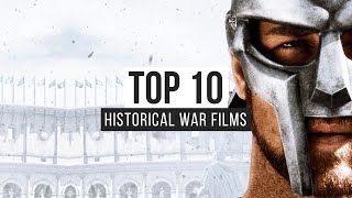 Top 10 Historical War Films [upl. by Aurelie]