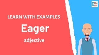 Eager  Meaning with examples  Learn English  My Word Book [upl. by Palumbo]