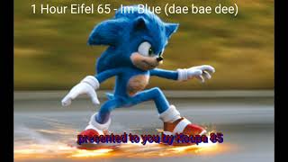 1 Hour Eifel 65  Im Blue dae bae dee [upl. by Ahsirk]