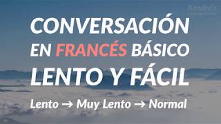 Conversación en francés Básico  lento y fácil [upl. by Aidaas]