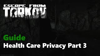 Health Care Privacy Part 1  Therapist Task Guide  Escape From Tarkov [upl. by Inattyrb138]