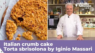 ITALIAN CRUMB CAKE TORTA SBRISOLONA  Original recipe by Iginio Massari [upl. by Ecyob]