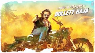 BULLETT RAJA TITLE SONG  SAIF ALI KHAN SONAKSHI SINHA [upl. by Arekat]