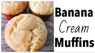 Banana Cream Muffins Recipe [upl. by Hannaoj]