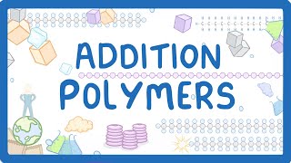 GCSE Chemistry  Addition Polymers amp Polymerisation 56 [upl. by Haleeuqa297]