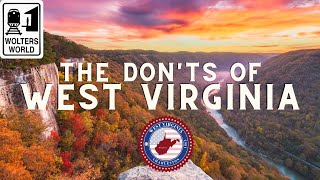 West Virginia Donts of Visiting West Virginia [upl. by Daffodil894]