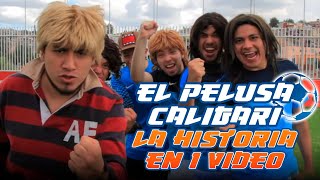 Pelusa Caligari La Historia en 1 Video [upl. by Sudaorb]