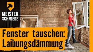 Wohnraumfenster tauschen mit Laibungsdämmung  HORNBACH Meisterschmiede [upl. by Enorahs]