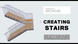 How to Create Different Types of Stairs in ArchiCAD  Part 02 [upl. by Huff]