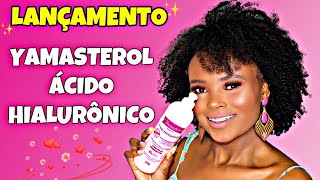 LANÇAMENTO YAMASTEROL ÁCIDO HIALURÔNICO  ROTINA CAPILAR CABELO CRESPO USANDO 1 PRODUTO [upl. by Killigrew]