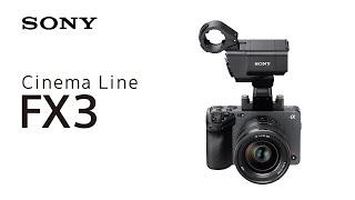 Introducing Cinema Line FX3  Sony  α [upl. by Naujed766]