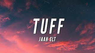 Jaah SLT  Tuff Lyrics [upl. by Melc329]