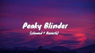 Peaky Blinder  Otnicka Slowed  Reverb [upl. by Caria]