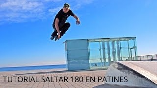 TUTORIAL Patinaje en Línea Como saltar 180 como hacer 180 con patines [upl. by Glavin900]