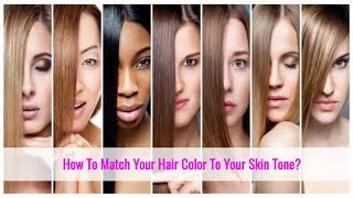 How To Choose The Right Hair Color For Your Skin Tone [upl. by Olyhs136]