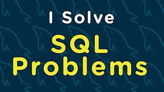 How To Solve SQL Problems [upl. by Osana]