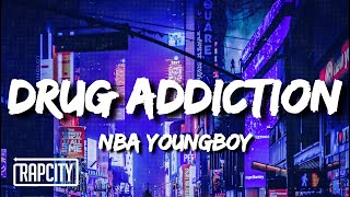 YoungBoy Never Broke Again  Drug Addiction Lyrics [upl. by Leahcimrej692]