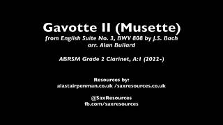 Gavotte II Musette by JS Bach arr Bullard ABRSM Clarinet Grade 2 [upl. by Marilee72]