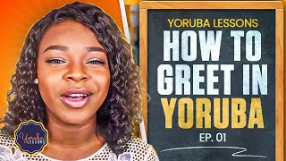 Yoruba Lessons Ep 1 Greetings  Lets Learn Yoruba [upl. by Hajin]