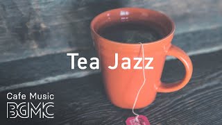 Tea Time Jazz Music  Afternoon Soft Bossa Nova Music  Relaxing Music [upl. by Norrahs]