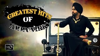 Ammy Virk Greatest Hits ● VIDEO JUKEBOX ● Super Hit Punjabi Songs [upl. by Doolittle70]