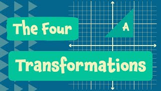 The Four Transformations In Maths [upl. by Moses]