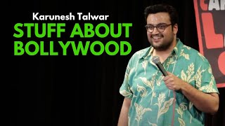 Stuff About Bollywood  Stand Up Comedy by Karunesh Talwar [upl. by Attenej]