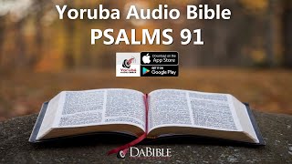 PSALMS 91– YORUBA AUDIO BIBLE – BIBELI MIMO [upl. by Ynned464]