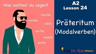 A2  Lesson 24  Präteritum Modalverben  Preterite Modal Verbs  German for beginners [upl. by Galanti]