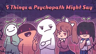 5 Things a Psychopath Might Say [upl. by Wood]