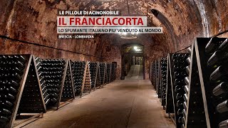 Il Franciacorta  Il Metodo Classico Italiano più Veneduto al Mondo [upl. by Elsie]