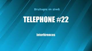 TELEPHONE 22 Interférences bruitage gratuit [upl. by Jacinda]