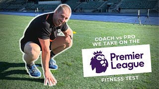 We Tried the Premier League Fitness Test  Can We Make It Pro [upl. by Leban]