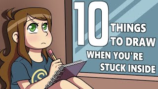 10 Things to Draw When Youre Stuck Inside [upl. by Esinal]