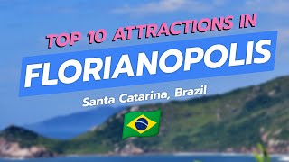 🌊 Discover the Top 10 Attractions in Florianópolis Brazil 🇧🇷 [upl. by Croft]