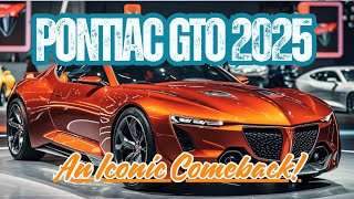 Pontiac GTO 2025 – An Iconic Comeback [upl. by Amil]