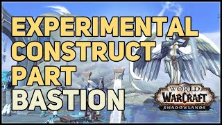 Experimental Construct Part WoW Bastion Treasure [upl. by Phillida]