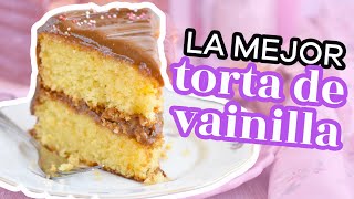 LA MEJOR RECETA DE TORTA DE VAINILLA ESPONJOSA Y DELICIOSA  AnnasPasteleria [upl. by Nomannic776]