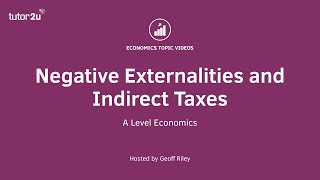 Negative Externalities and Indirect Taxes I A Lvele and IB Economics [upl. by Zednanreh]